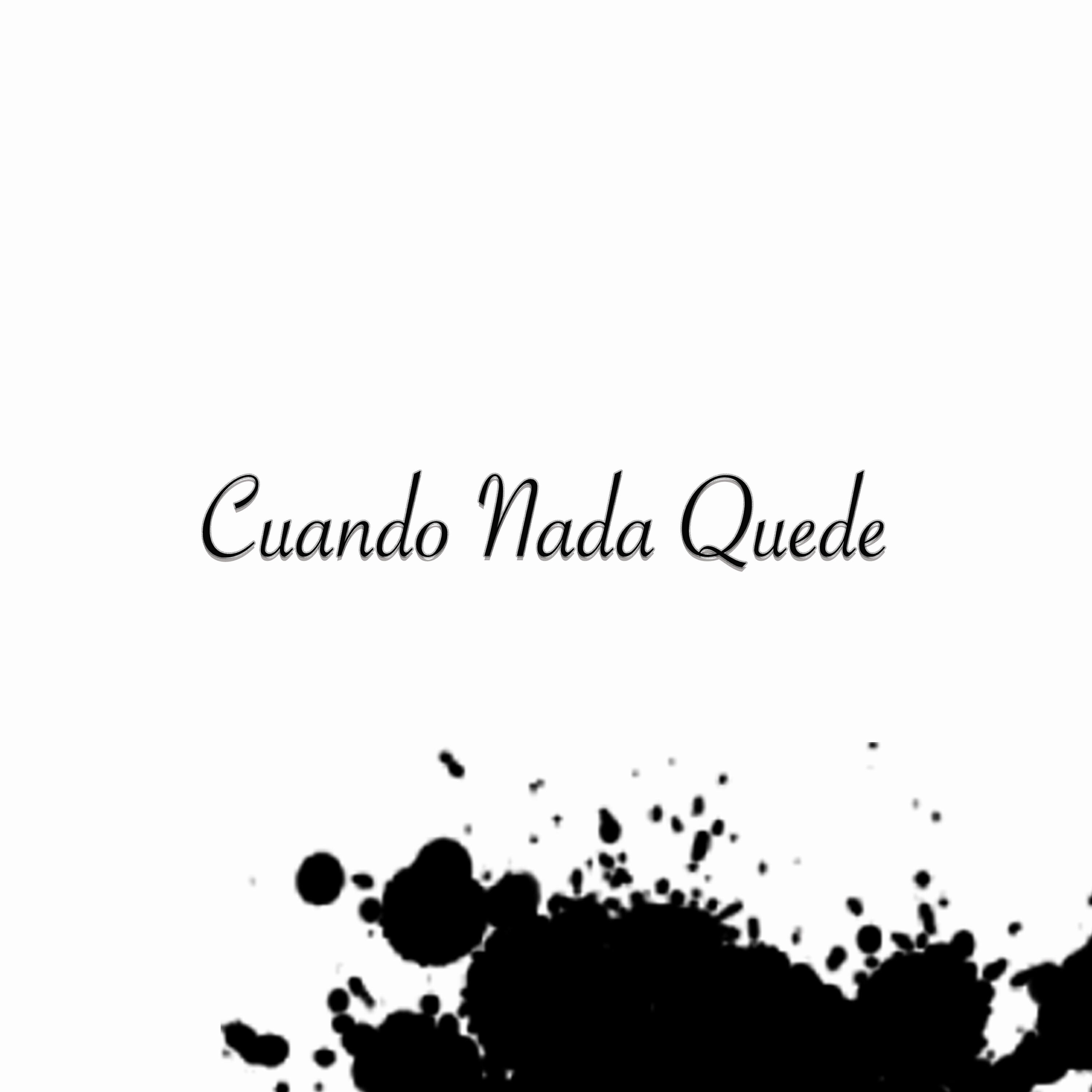 Релиз Cuando Nada Quede