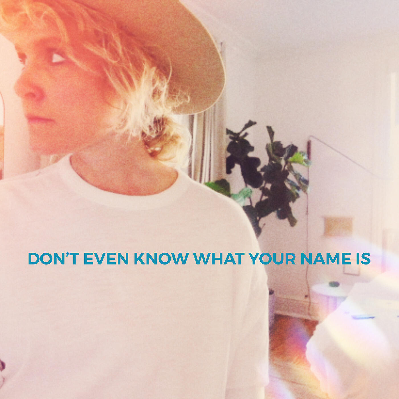 Релиз Don’t Even Know What Your Name Is