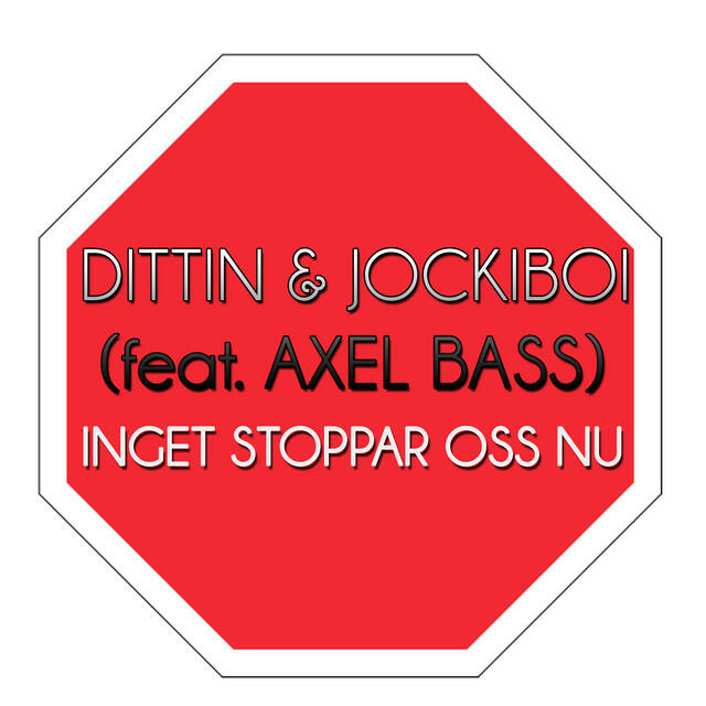 Релиз Inget Stoppar Oss Nu Feat. Axel Bass
