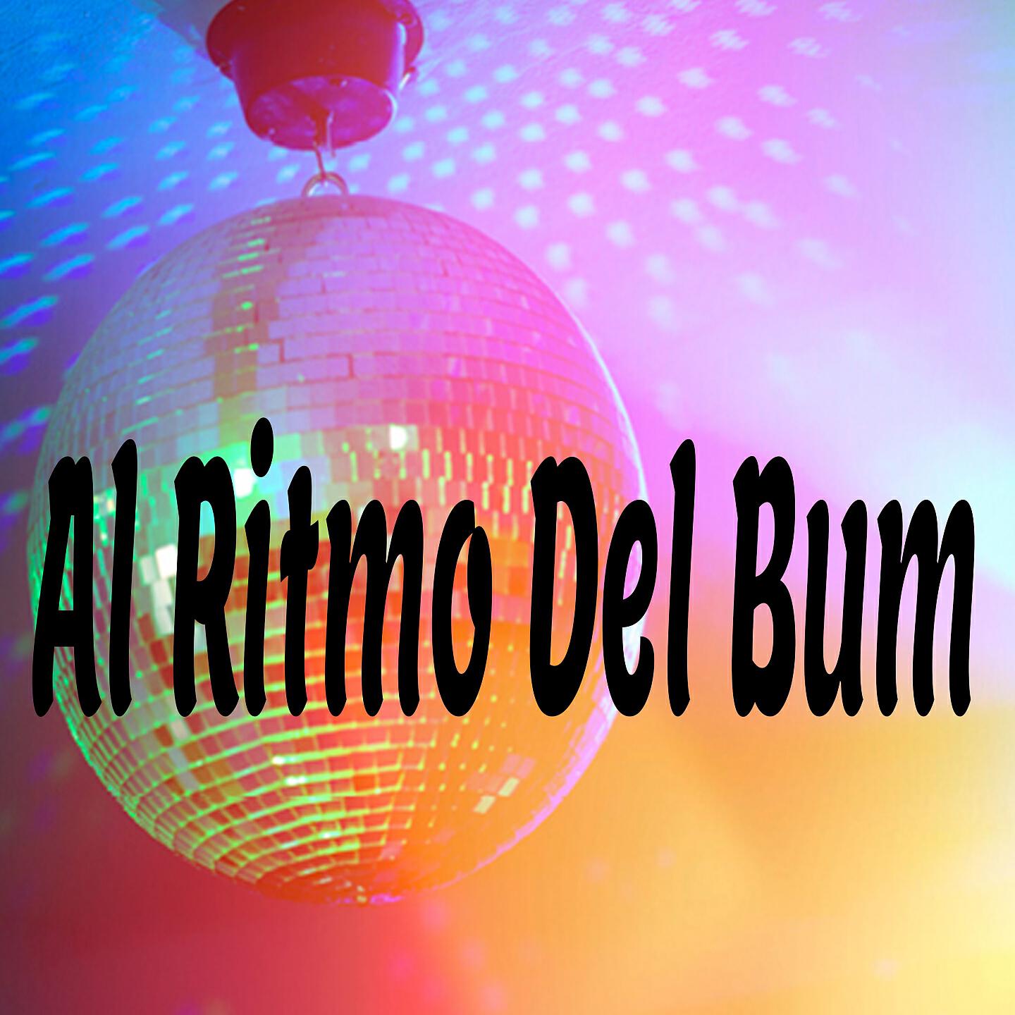 Релиз Al Ritmo del Bum