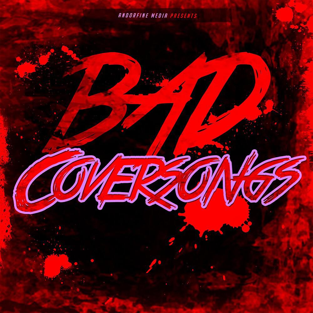 Релиз Bad Coversongs