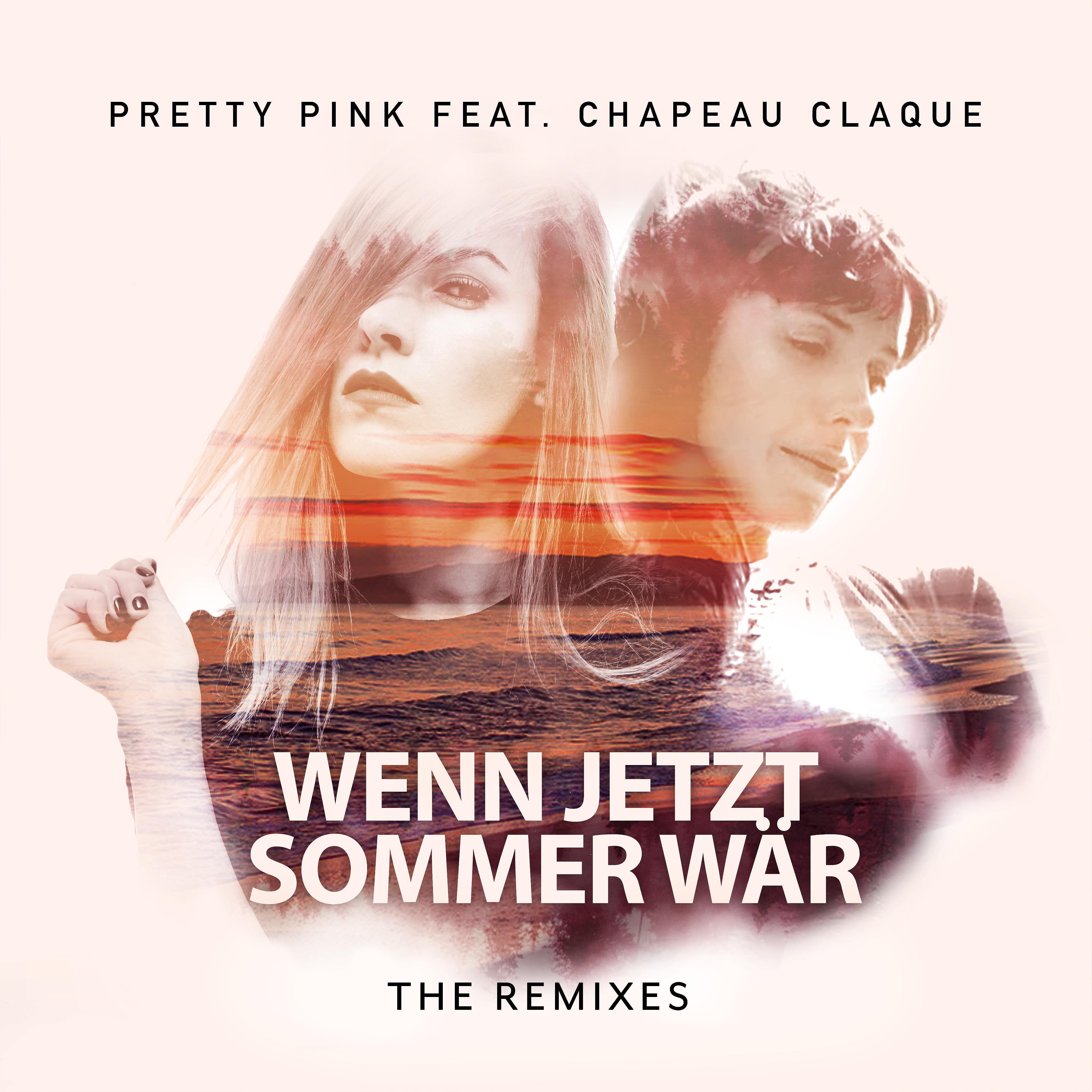 Релиз Wenn jetzt Sommer wär (feat. Chapeau Claque) [The Remixes]