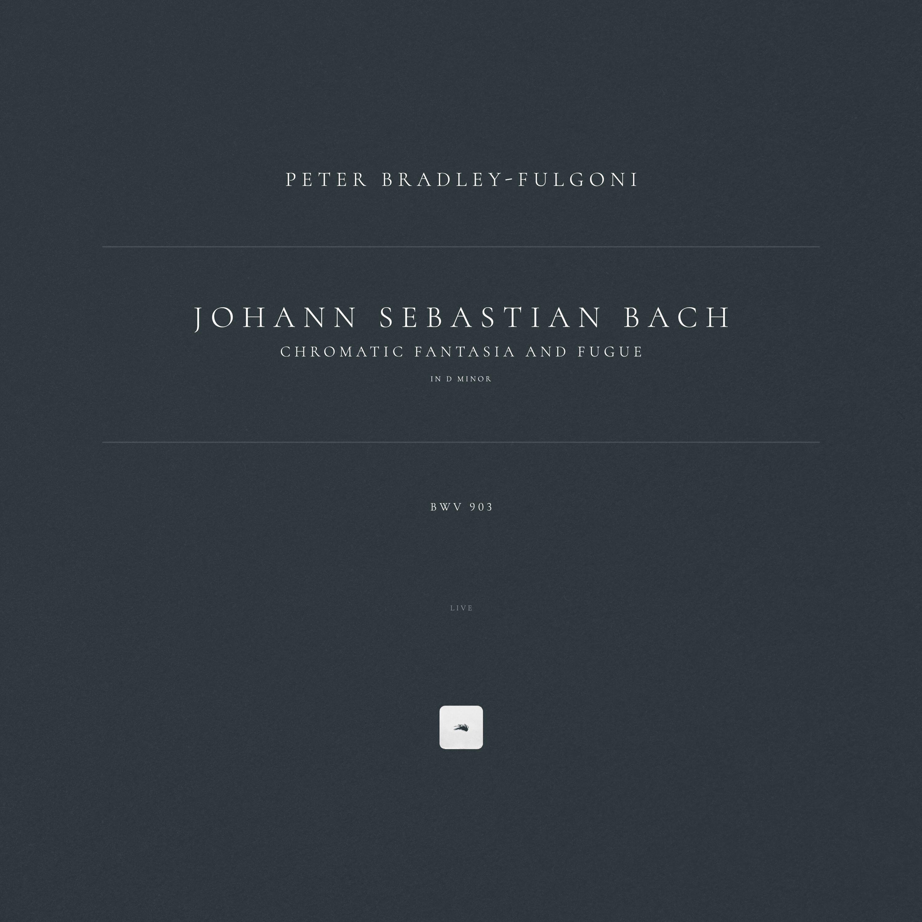 Релиз Chromatic Fantasia and Fugue in D Minor, BWV 903