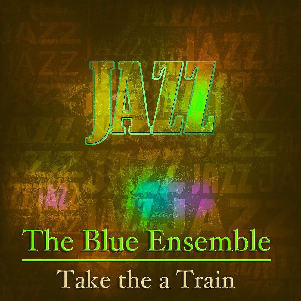 Релиз Take the a Train