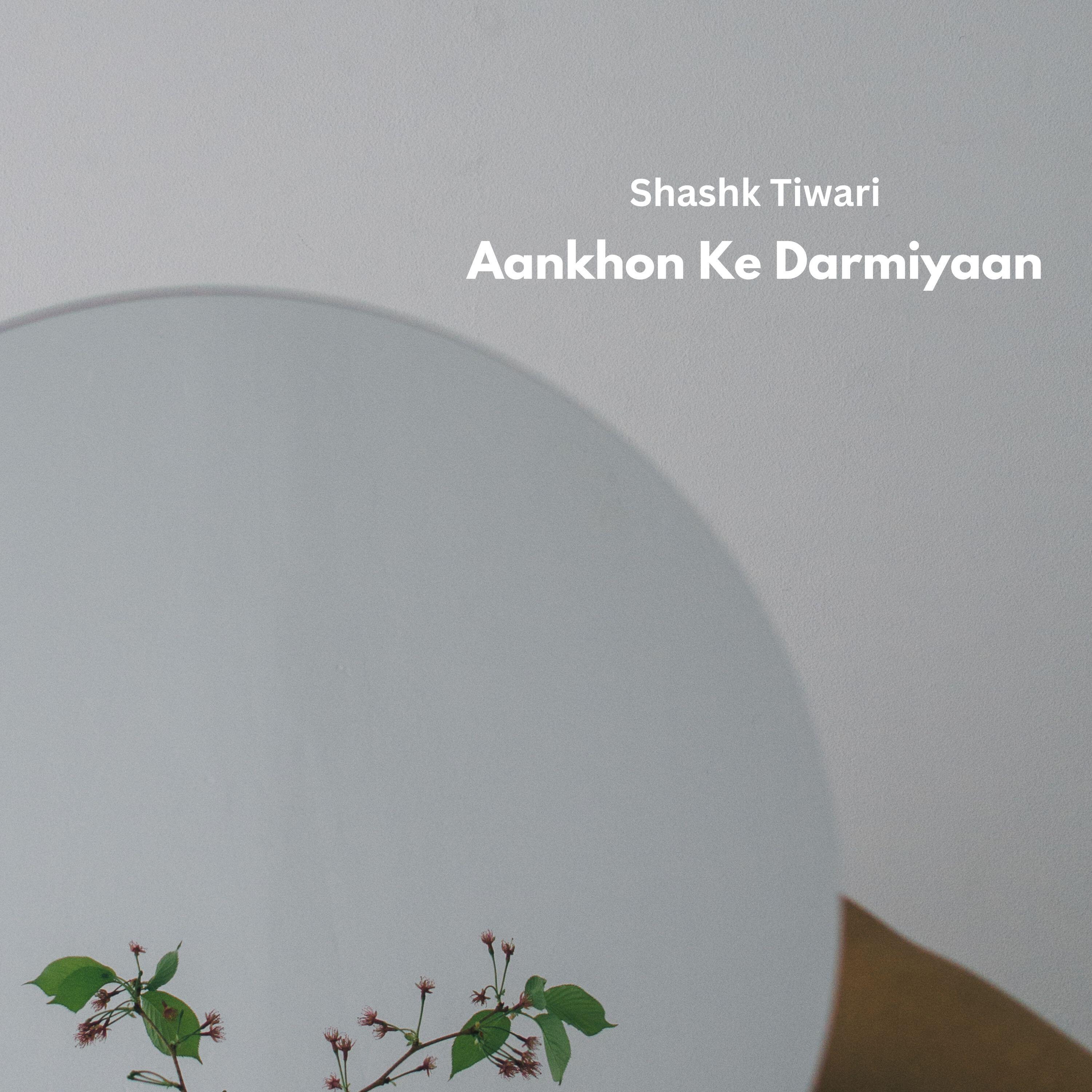 Релиз Aankhon Ke Darmiyaan