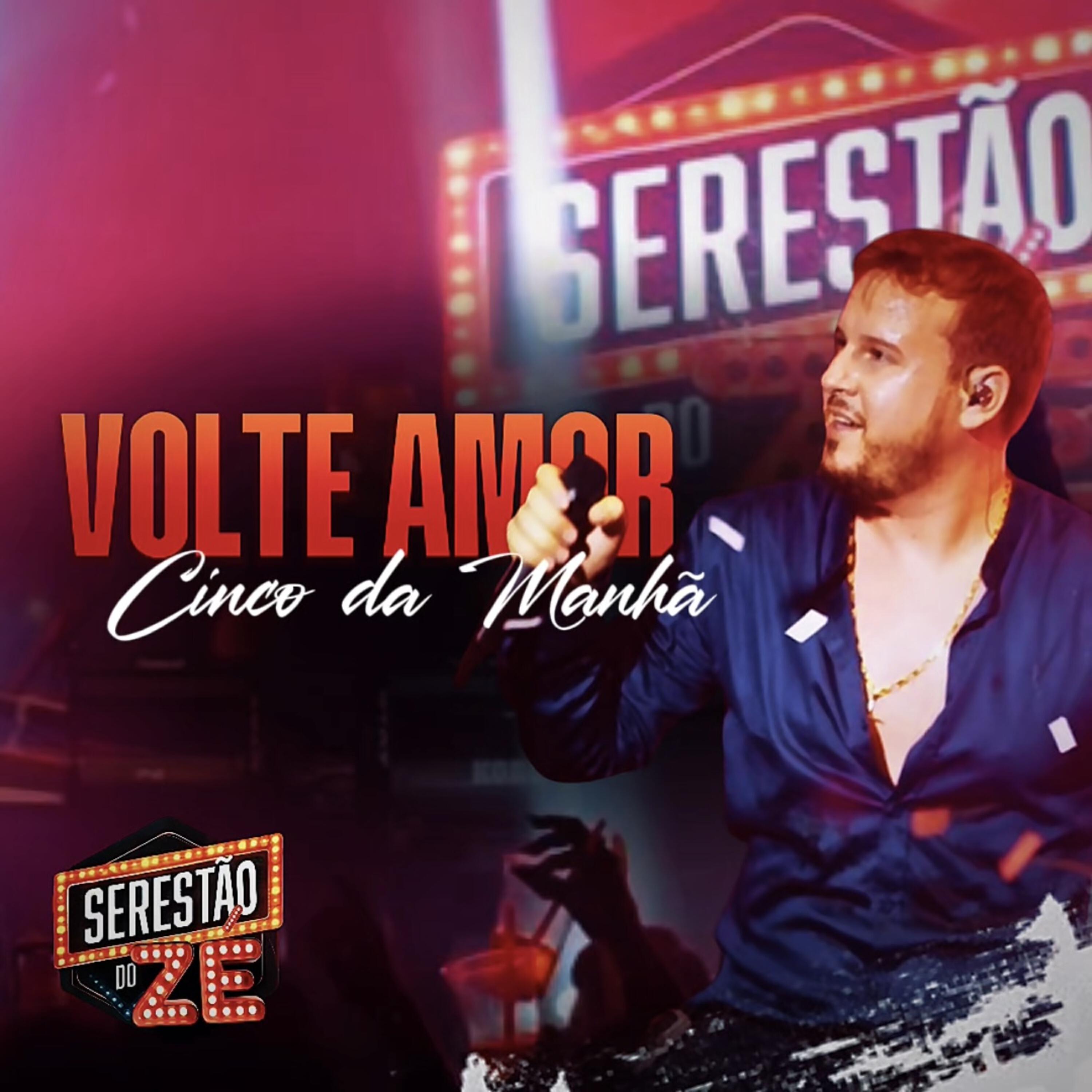 Релиз Volte Amor / Cinco da Manhã