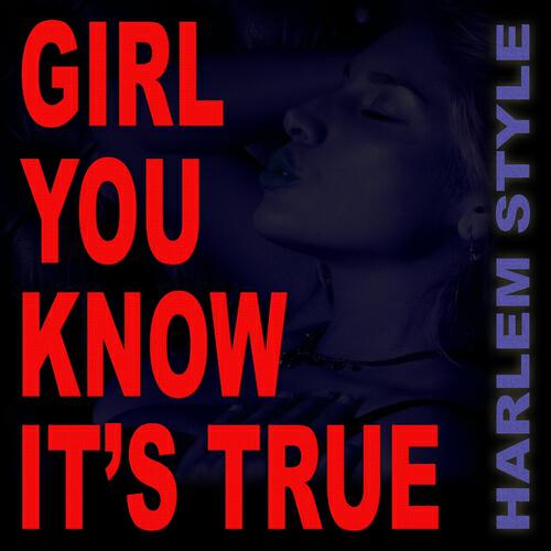Релиз Girl You Know It's True 2013
