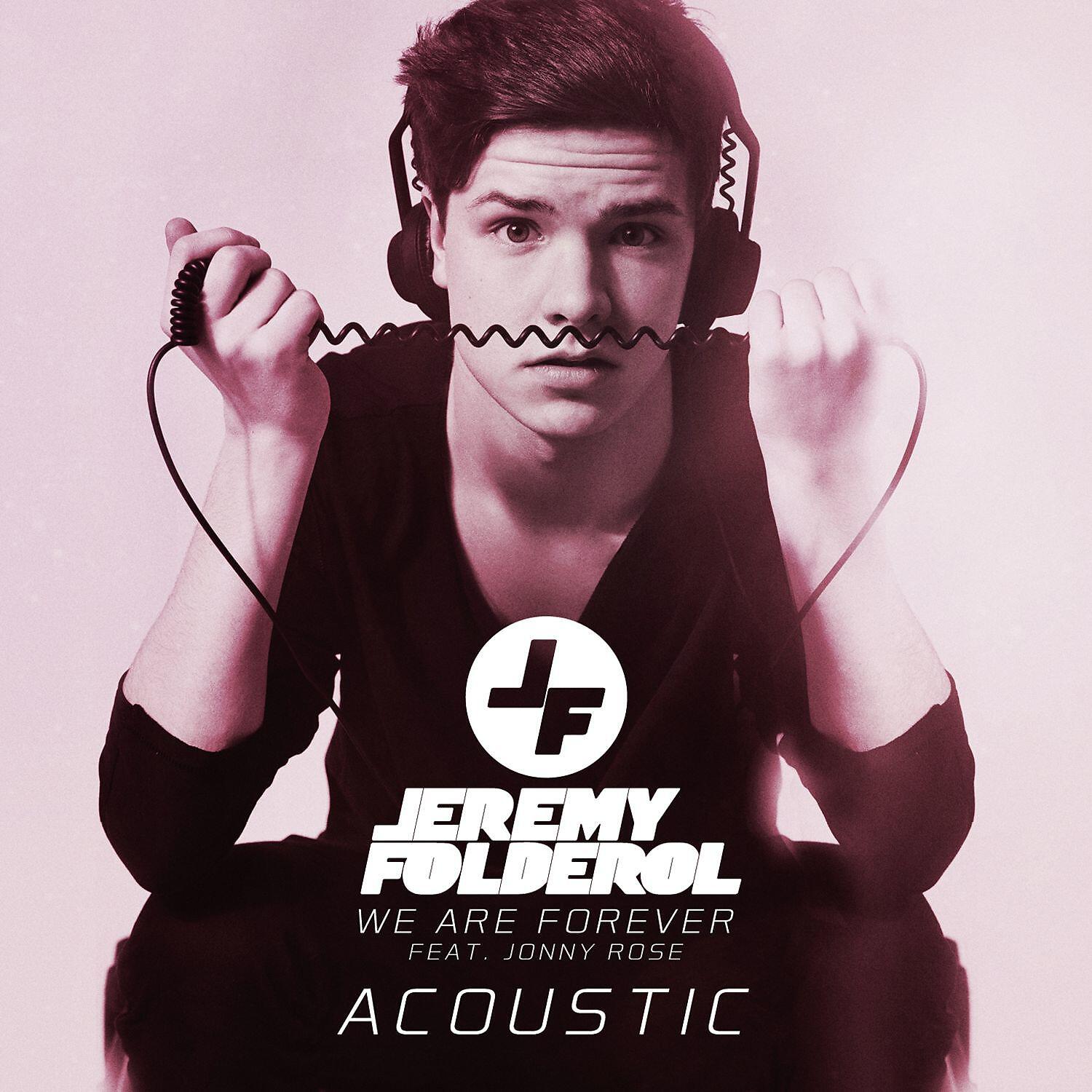 Постер альбома We Are Forever (Acoustic) [feat. Jonny Rose]