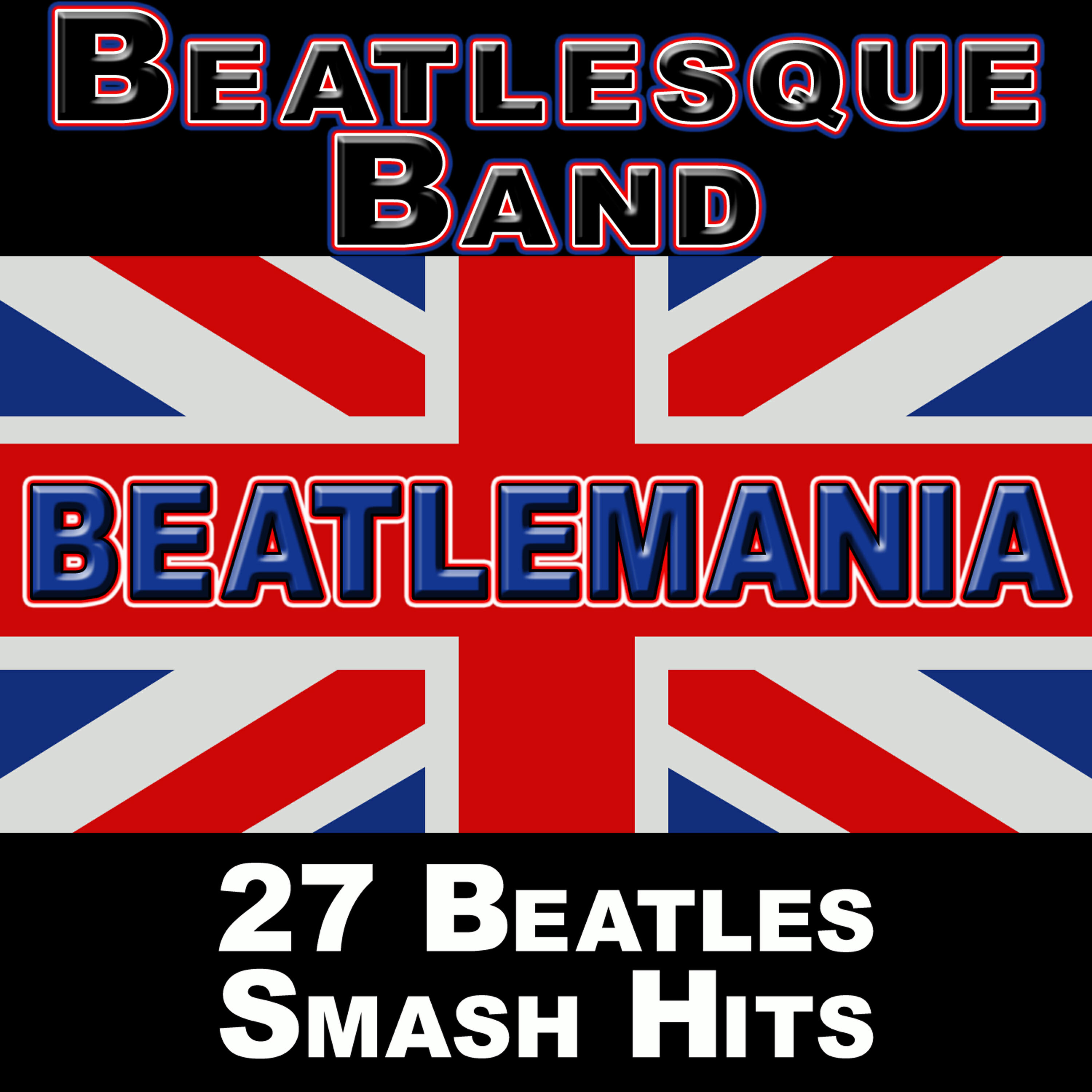 Релиз Beatlemania: 27 Beatles Smash Hits (The British Invasion)
