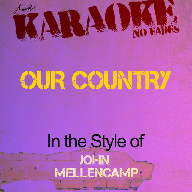Релиз Our Country (In the Style of John Mellencamp) [Karaoke Version]