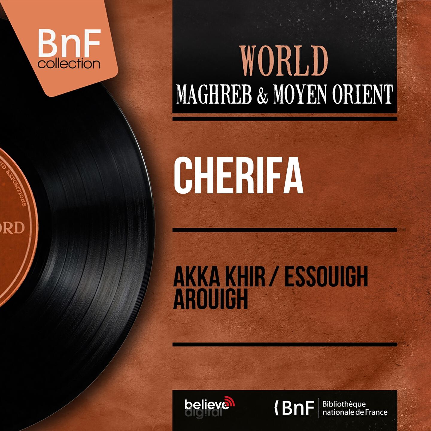 Релиз Akka Khir / Essouigh Arouigh (Mono Version)