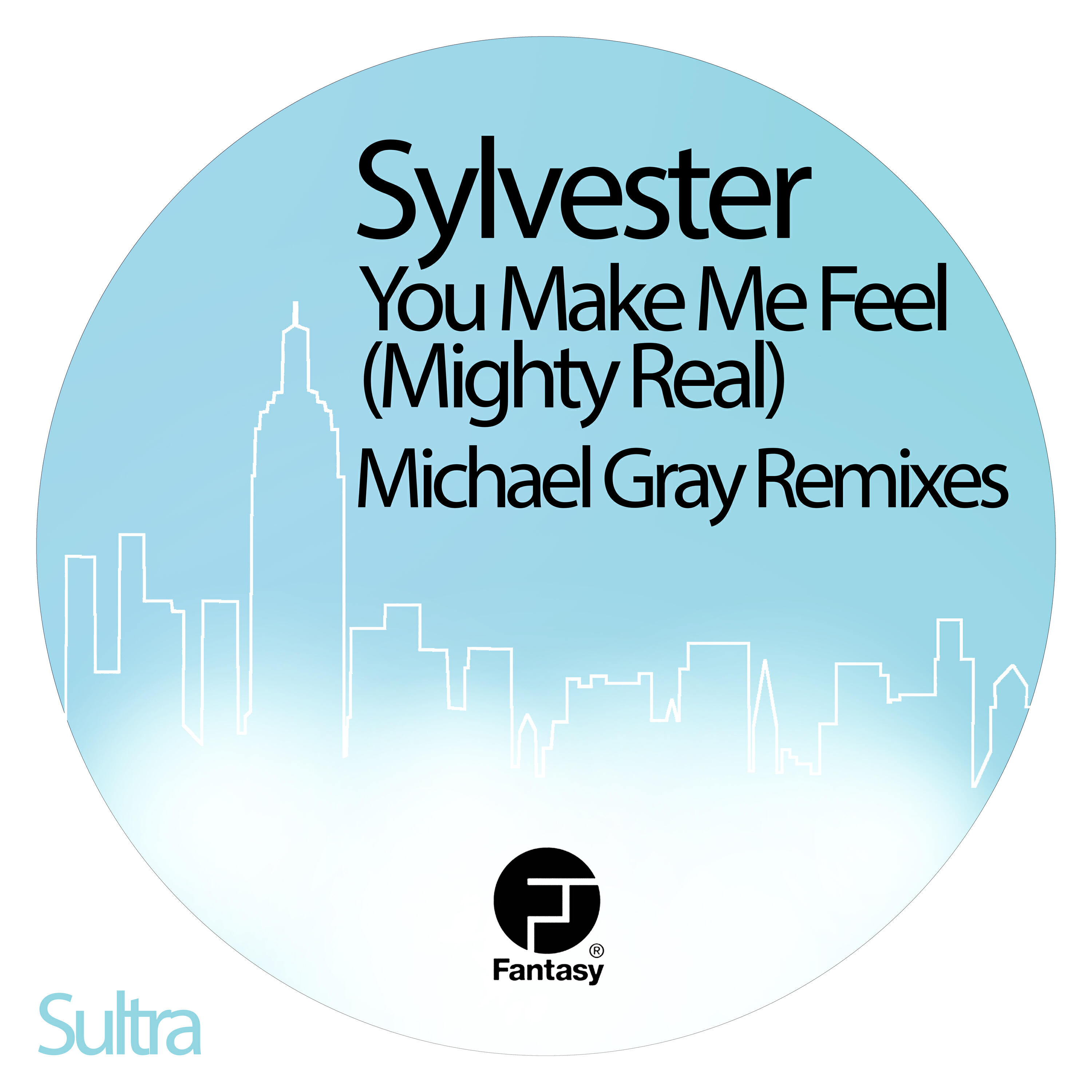 Релиз You Make Me Feel (Mighty Real)