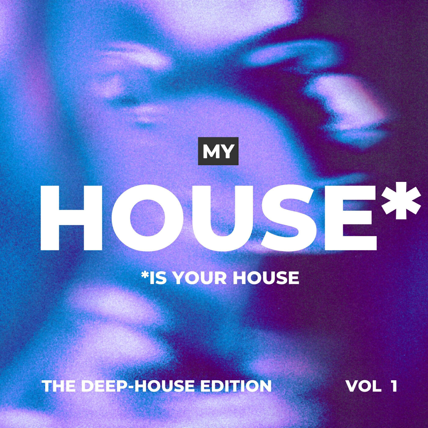 Релиз My House Is Your House (The Deep-House Edition), Vol. 1