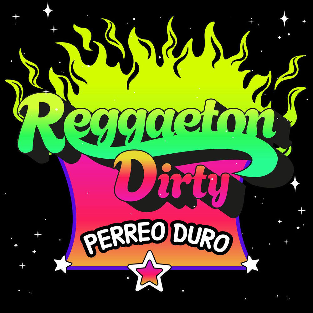 Релиз REGGAETON DIRTY | PERREO DURO