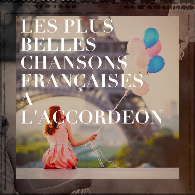 Релиз Les plus belles chansons françaises à l'accordéon