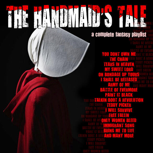 Релиз The Handmaid's Tale A Complete Fantasy Playlist