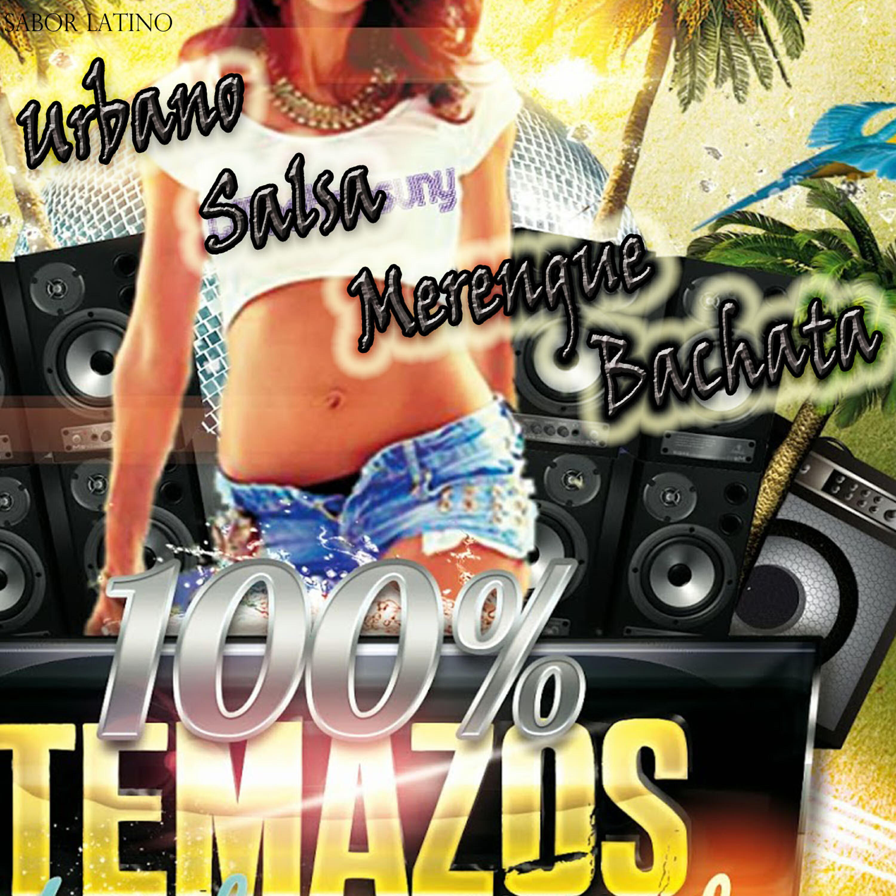Релиз 100% Temazos Bachata, Salsa, Urbano, Merengue