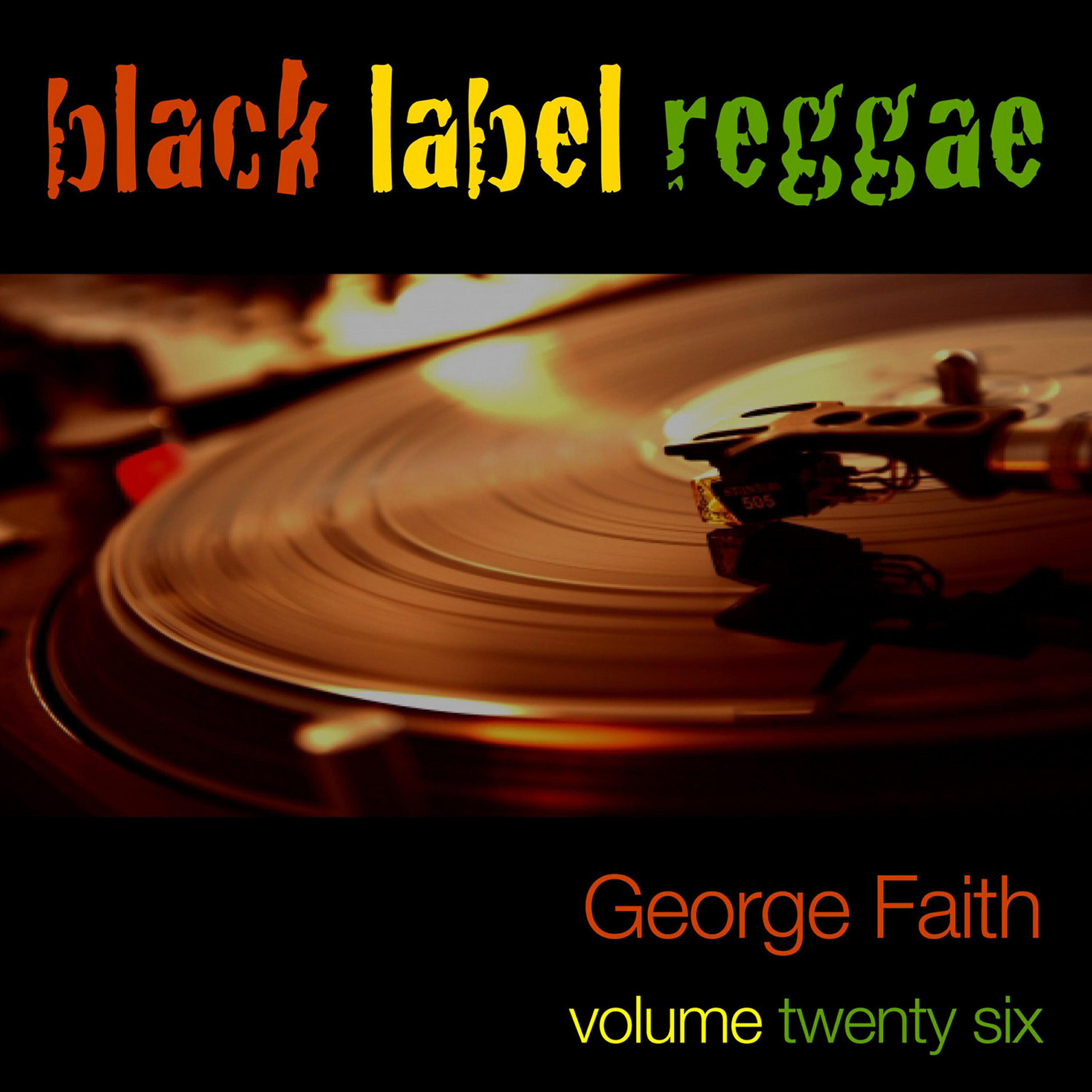 Релиз Black Label Reggae-George Faith-Vol. 26
