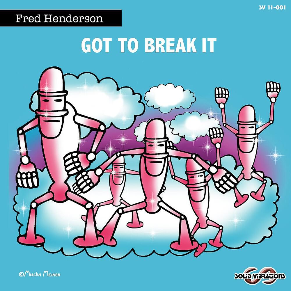 Релиз Got to Break It