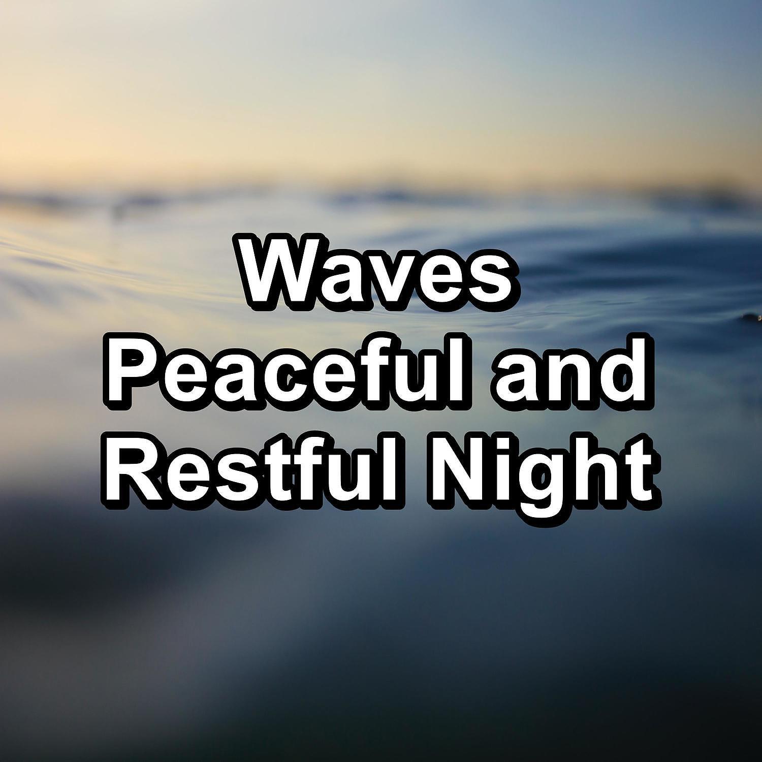 Релиз Waves Peaceful and Restful Night