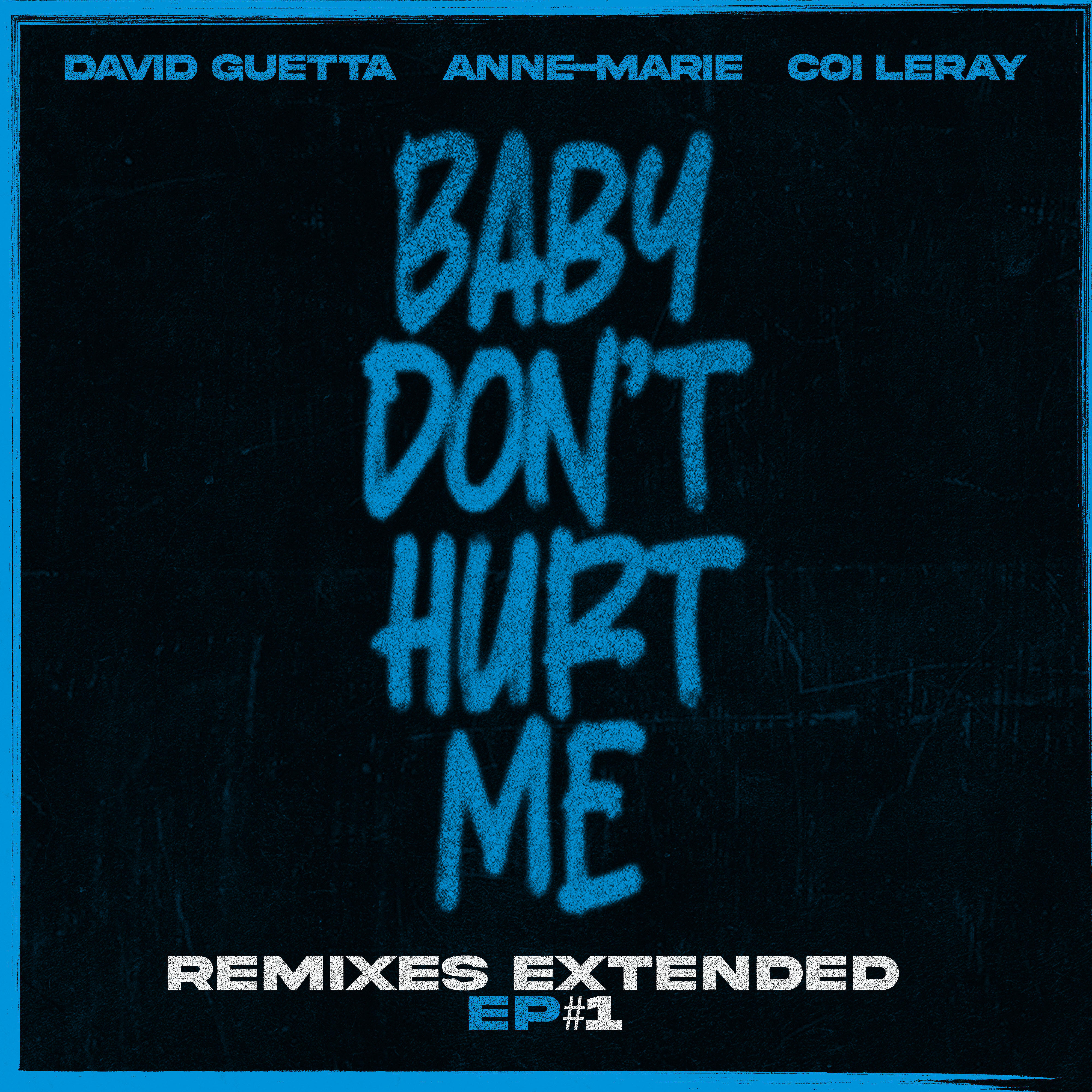 Релиз Baby Don't Hurt Me (feat. Coi Leray) [Extended Remixes EP]