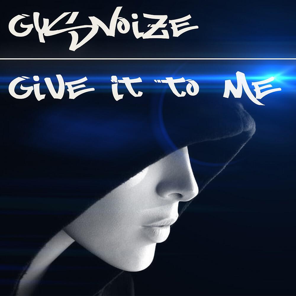 Релиз Give It to Me