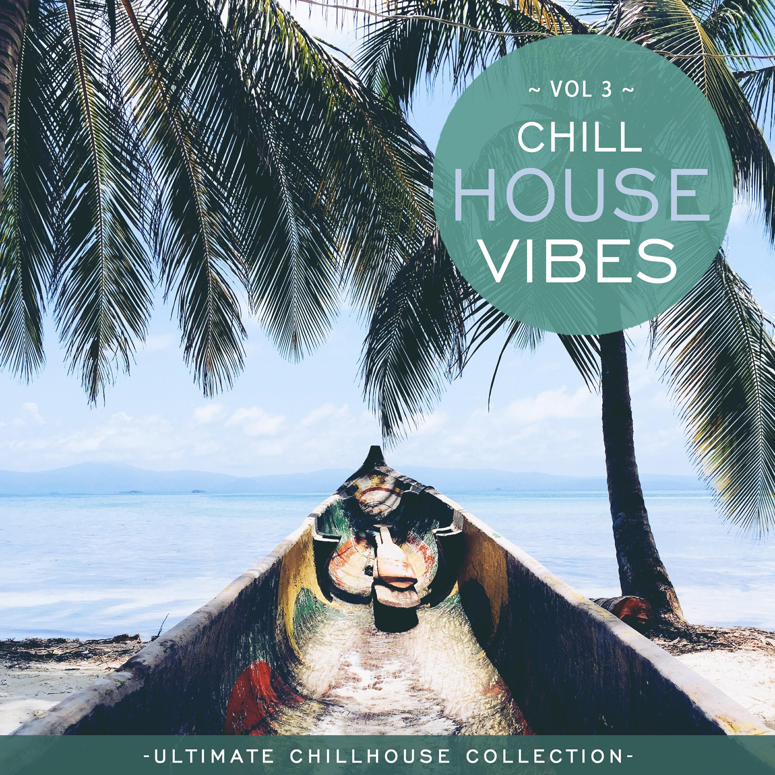 Релиз Chill House Vibes Vol 3: Ultimate Chill House Collection