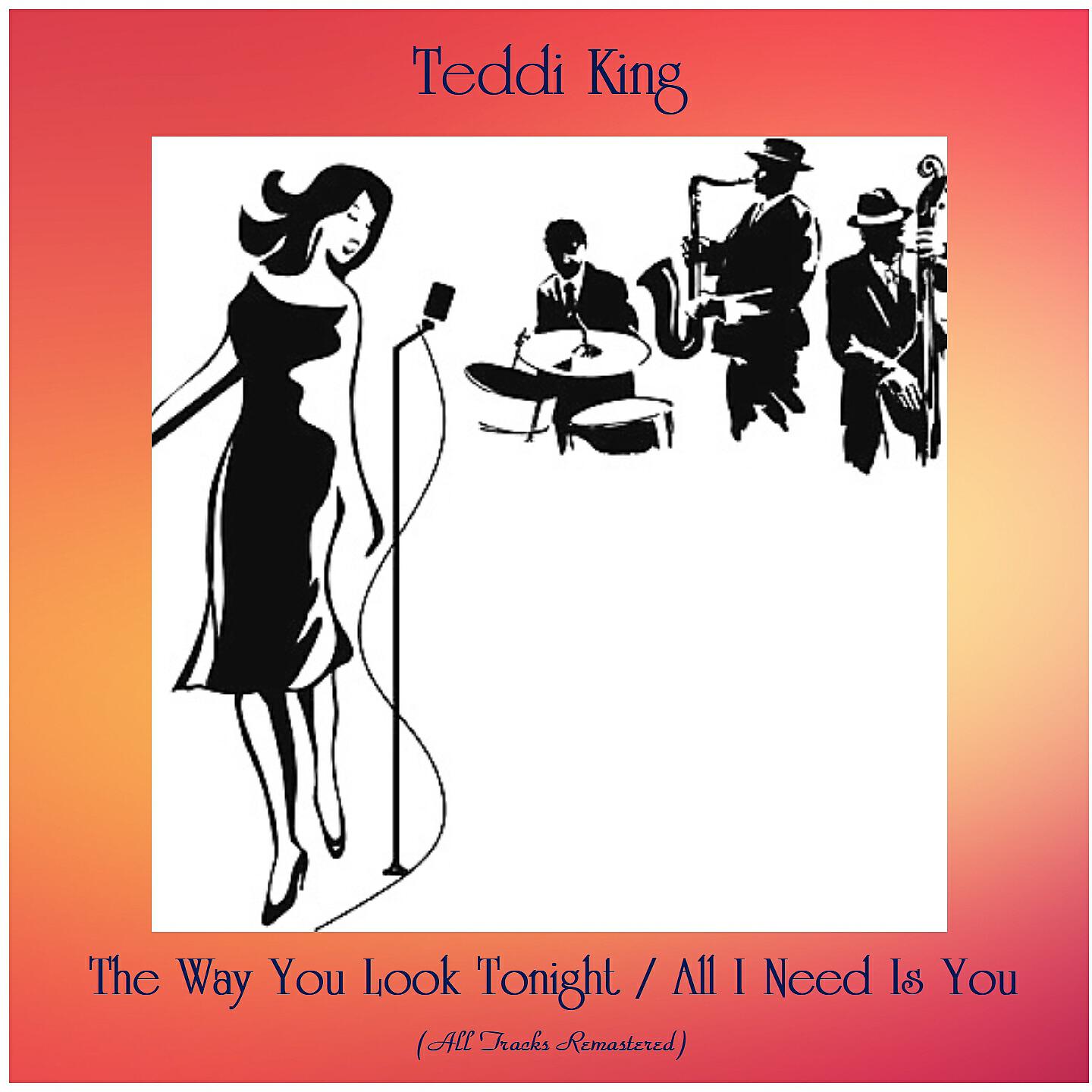Релиз The Way You Look Tonight / All I Need Is You