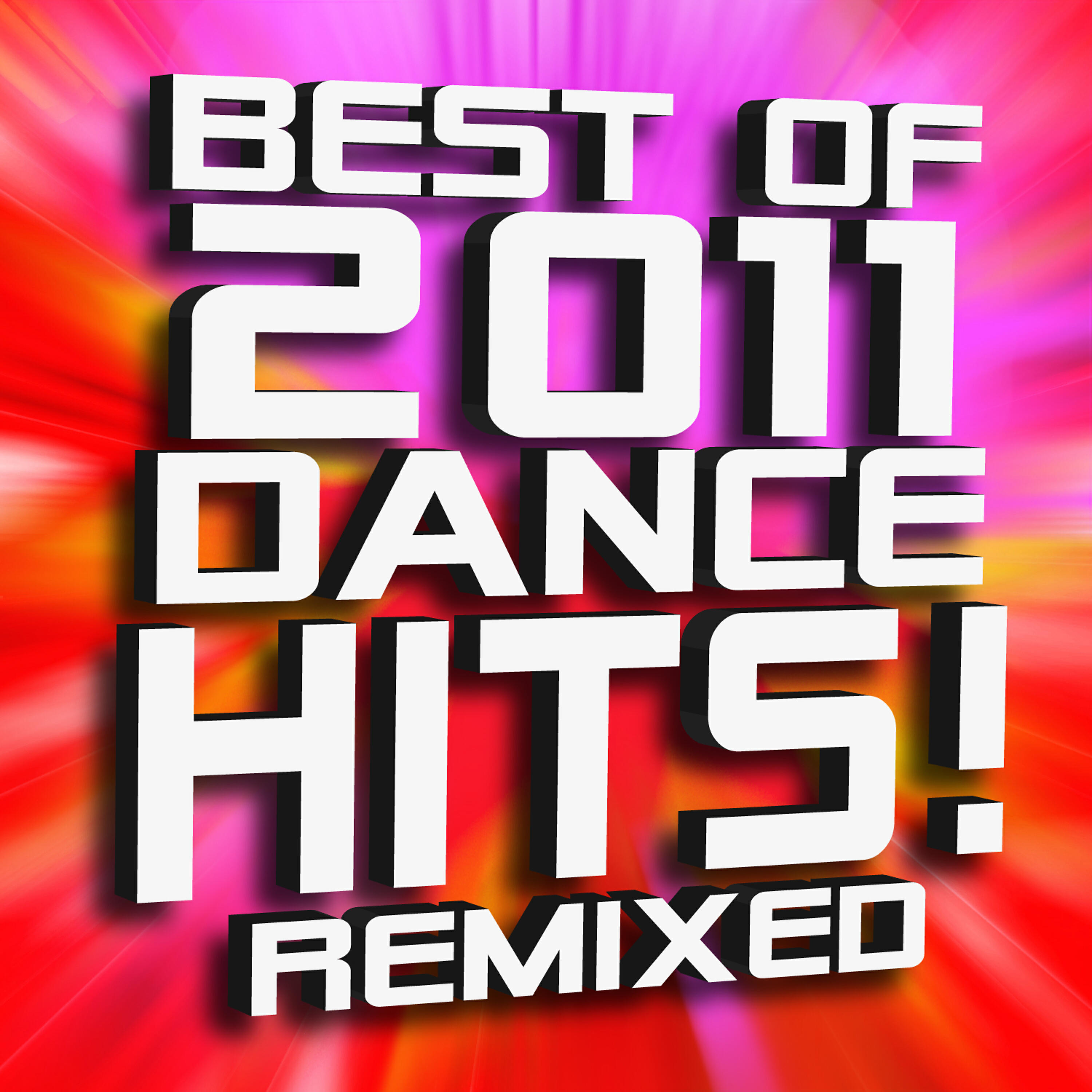 Релиз Best of 2011 Dance Hits! Remixed