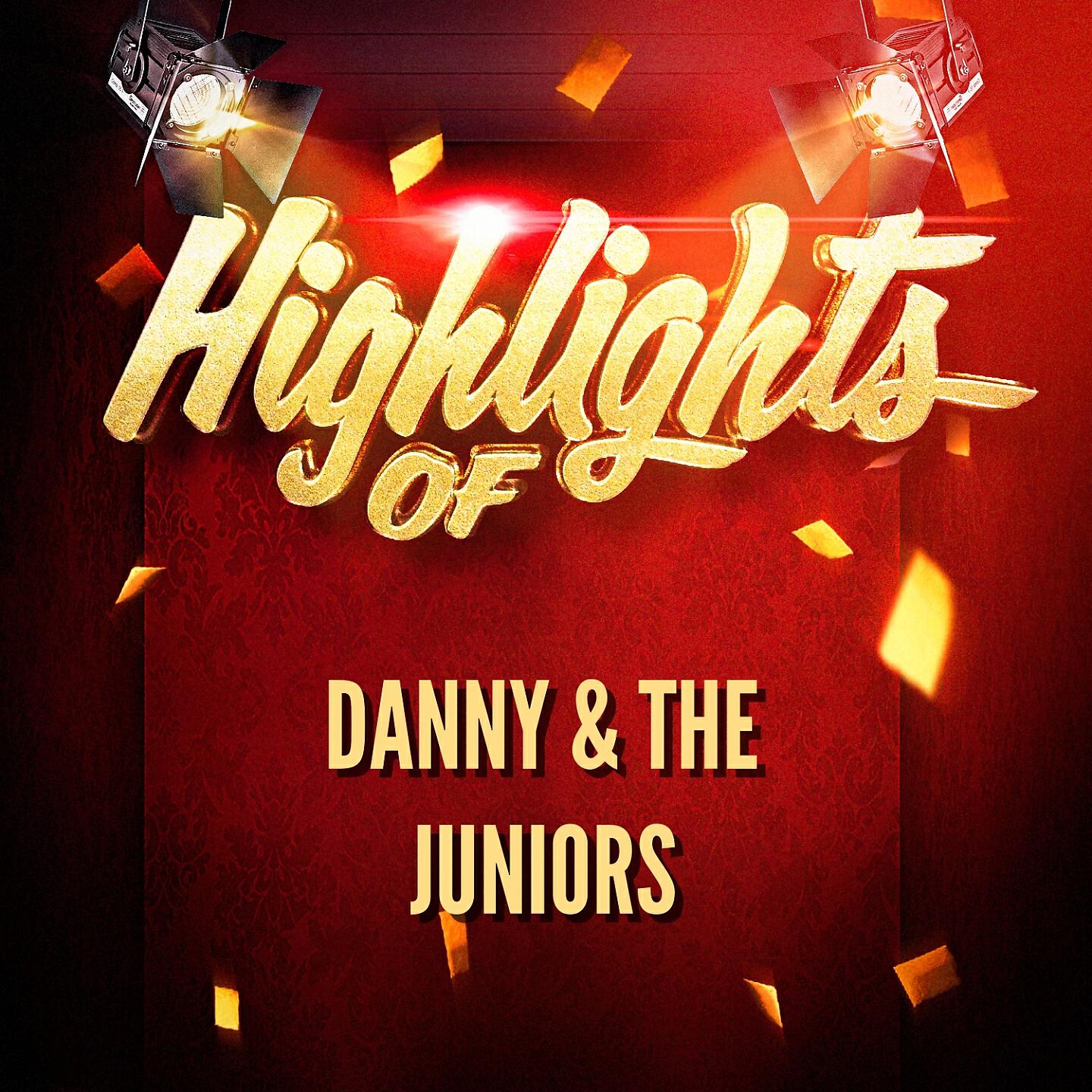 Релиз Highlights of Danny & The Juniors