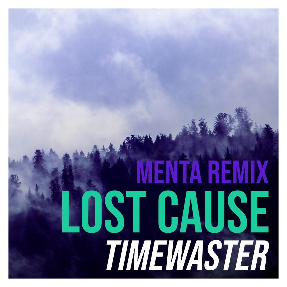 Релиз Lost Cause (Menta Remix)