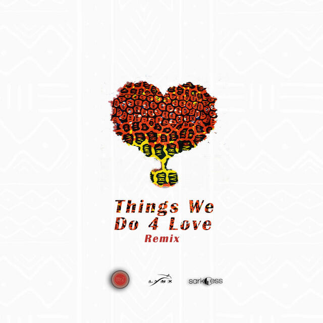 Релиз Things We Do 4 Love (Remix)