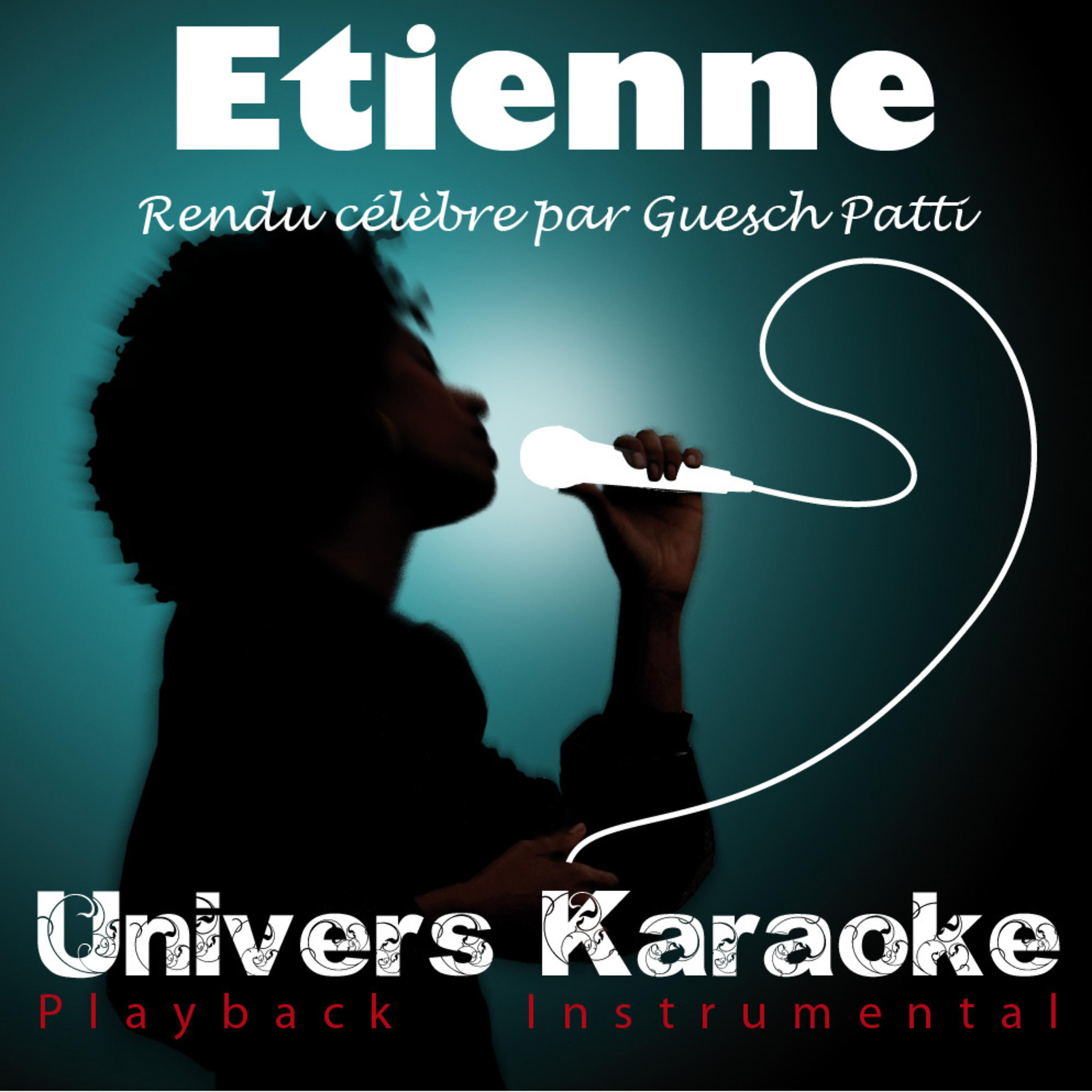 Релиз Etienne (Rendu célèbre par Guesch Patti) [Version Karaoké] - Single