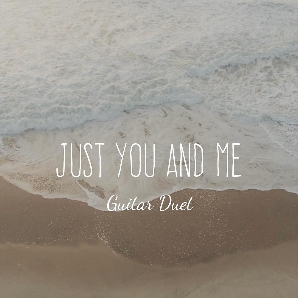 Релиз Just You and Me (Guitar Duet)