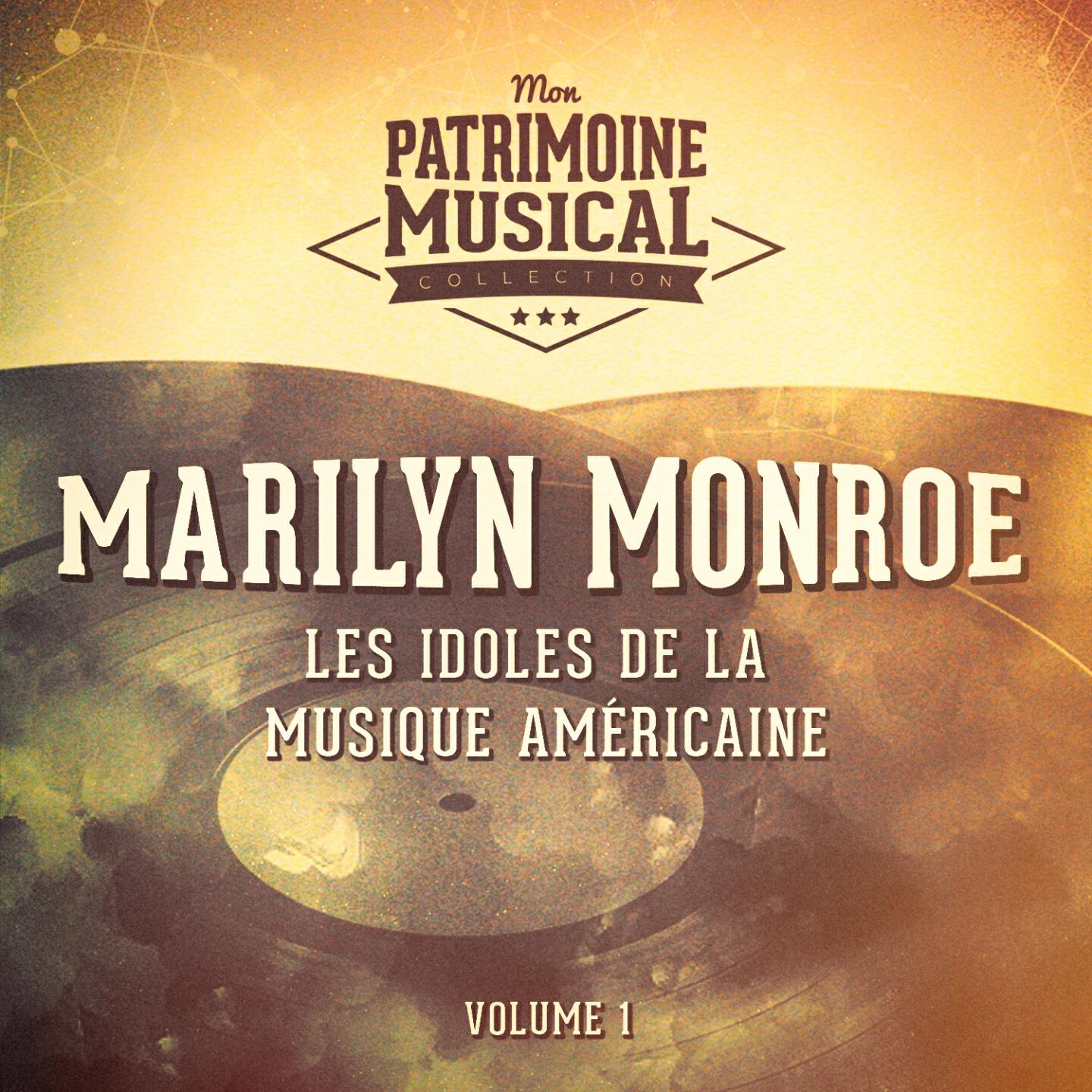 Релиз Les idoles de la musique américaine : Marilyn Monroe, Vol. 1