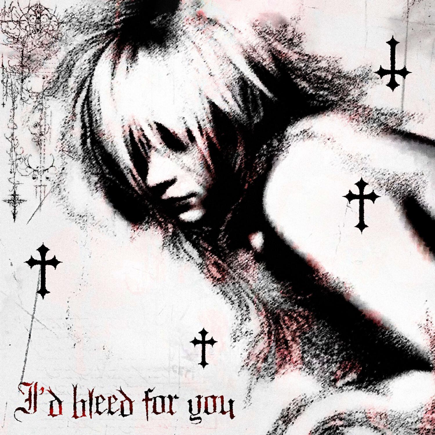 Релиз I'd bleed for you