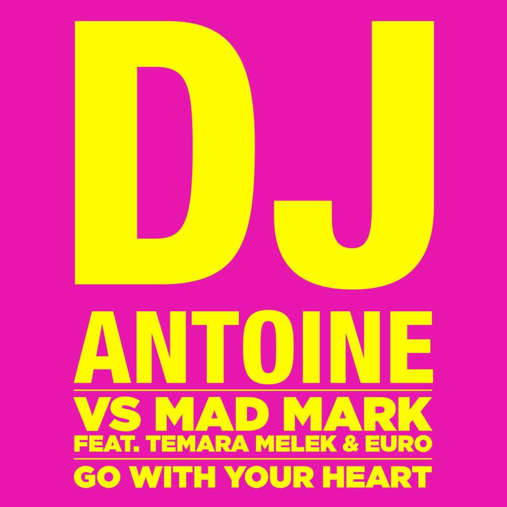Скачать песню DJ Antoine, Mad Mark, Temara Melek, Euro - Go with Your Heart (Radio Edit) бесплатно в MP3 для Android и iOS