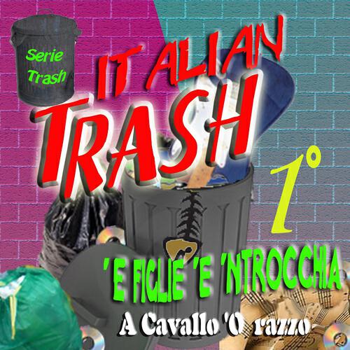 Релиз Italian Trash, Vol. 1