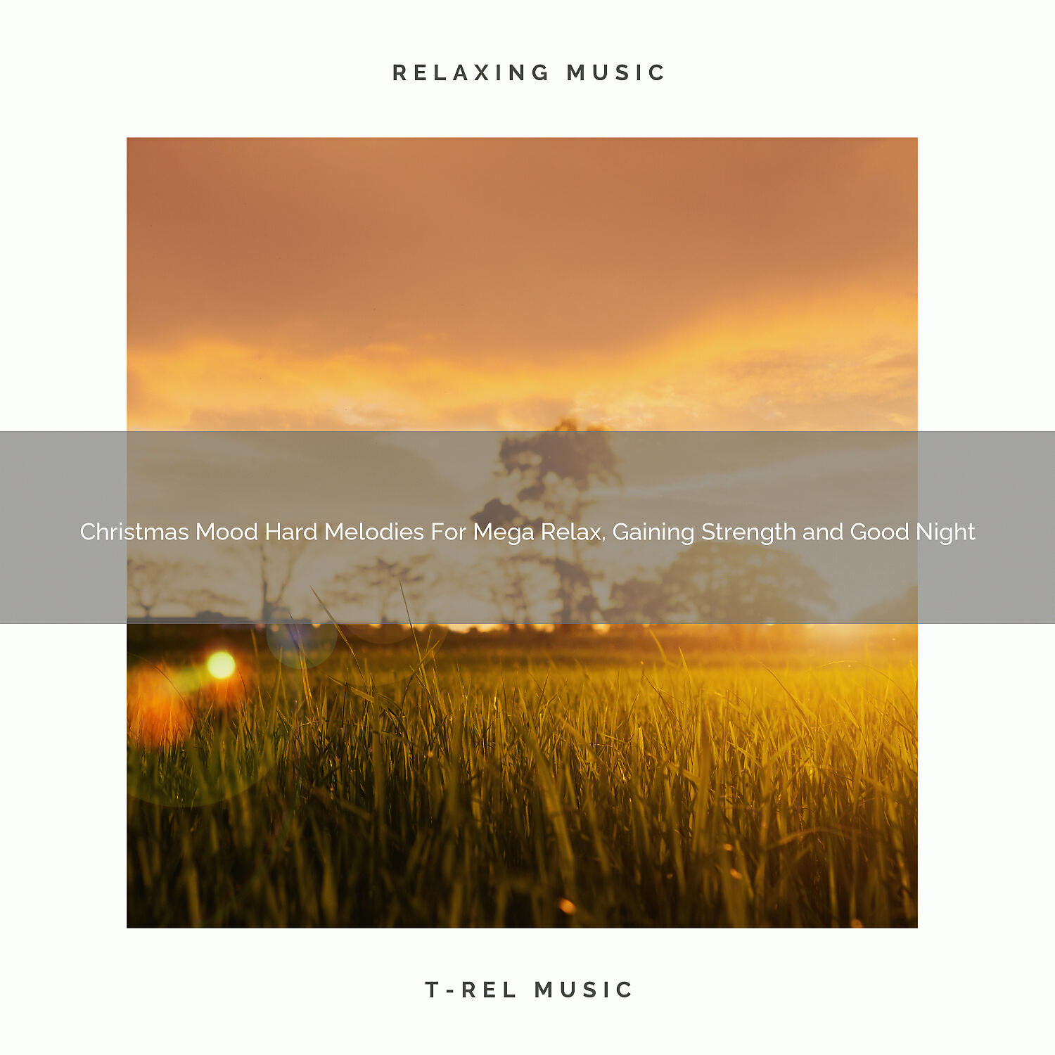 Релиз Christmas Mood Hard Melodies For Mega Relax, Gaining Strength and Good Night