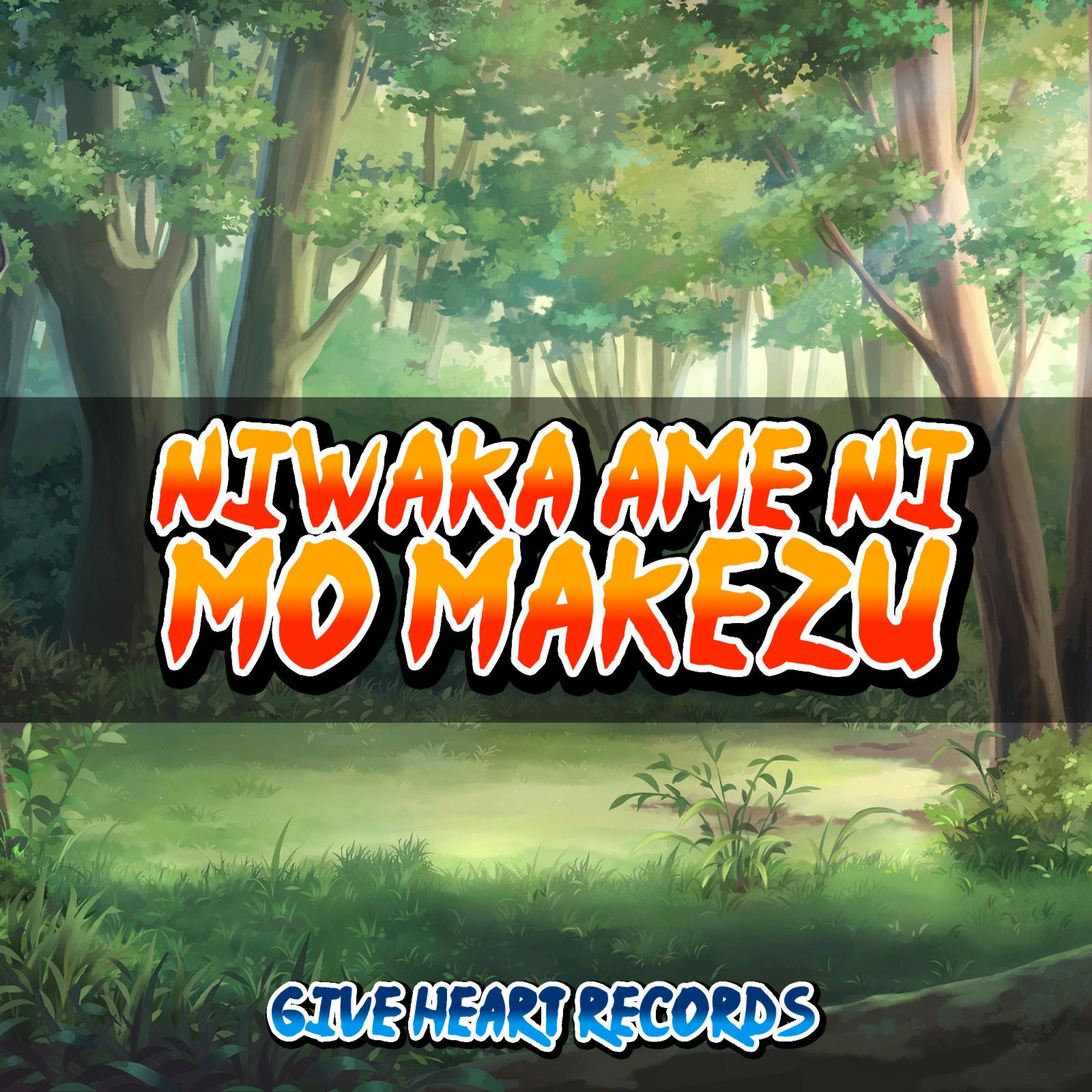 Релиз Niwaka Ame ni mo Makezu (From "Naruto Shippuden")