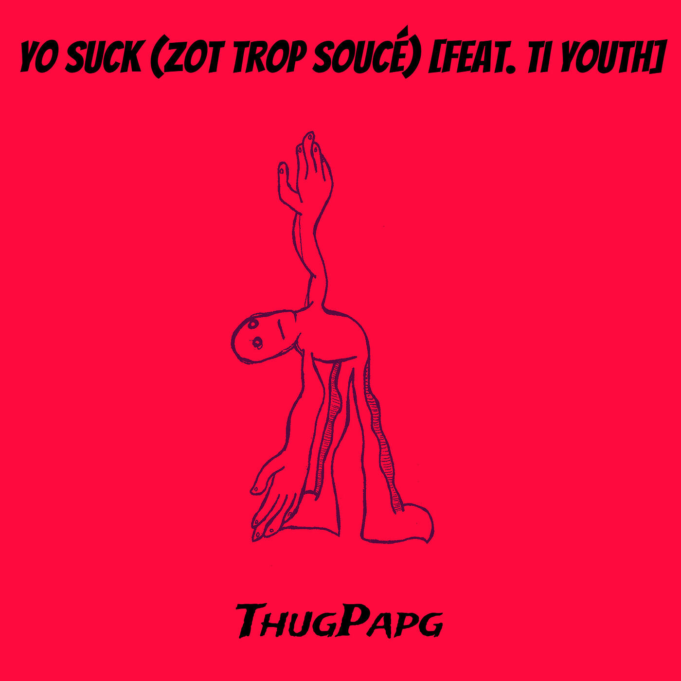 Релиз Yo Suck (Zot Trop Soucé)