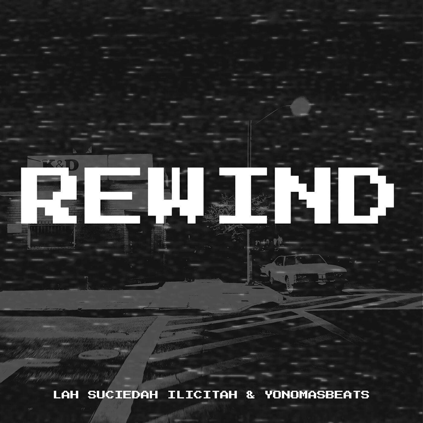 Скачать песню Lah Suciedah Ilicitah, yonomasbeats - Rewind бесплатно в MP3 для Android и iOS