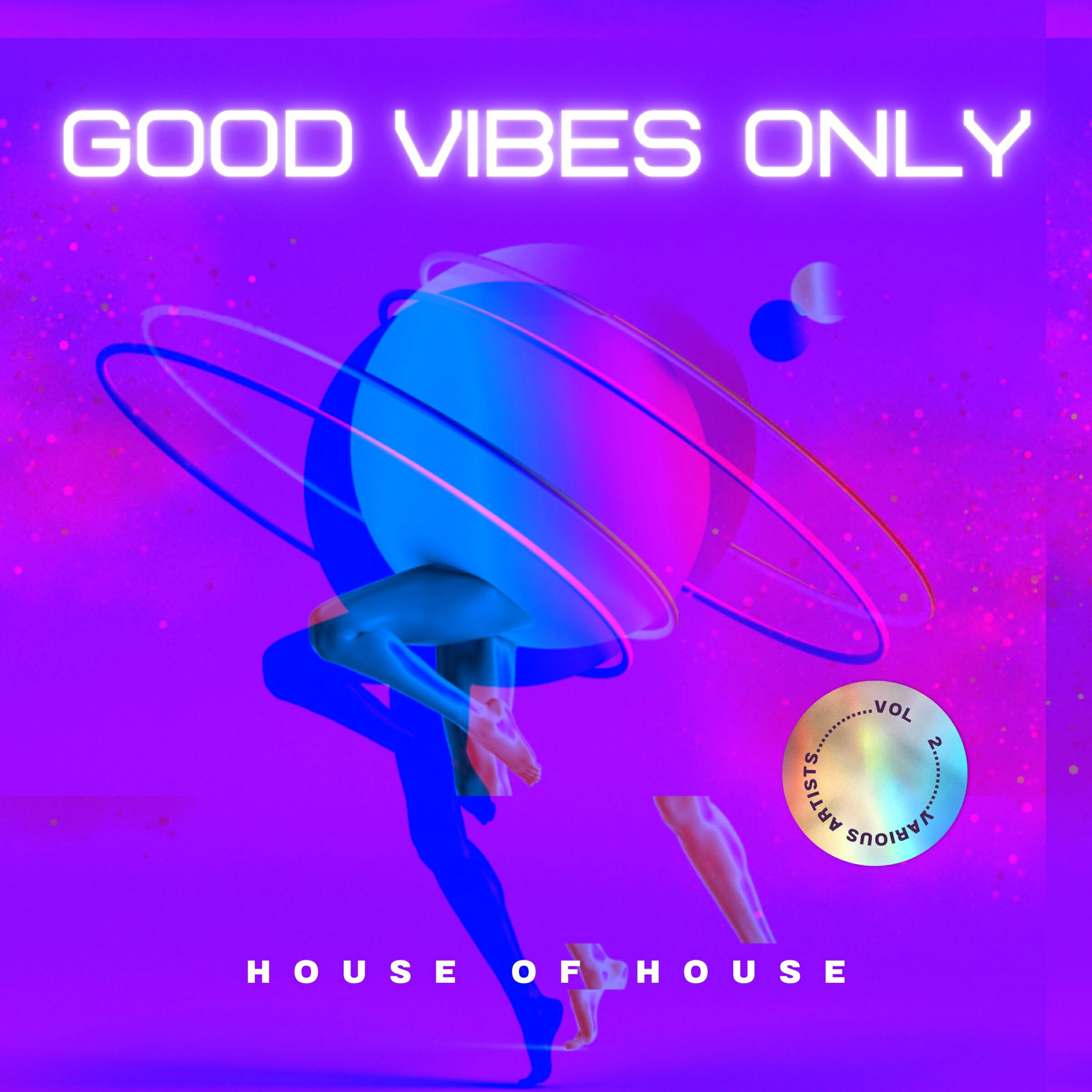 Релиз Good Vibes Only (House Of House), Vol. 2