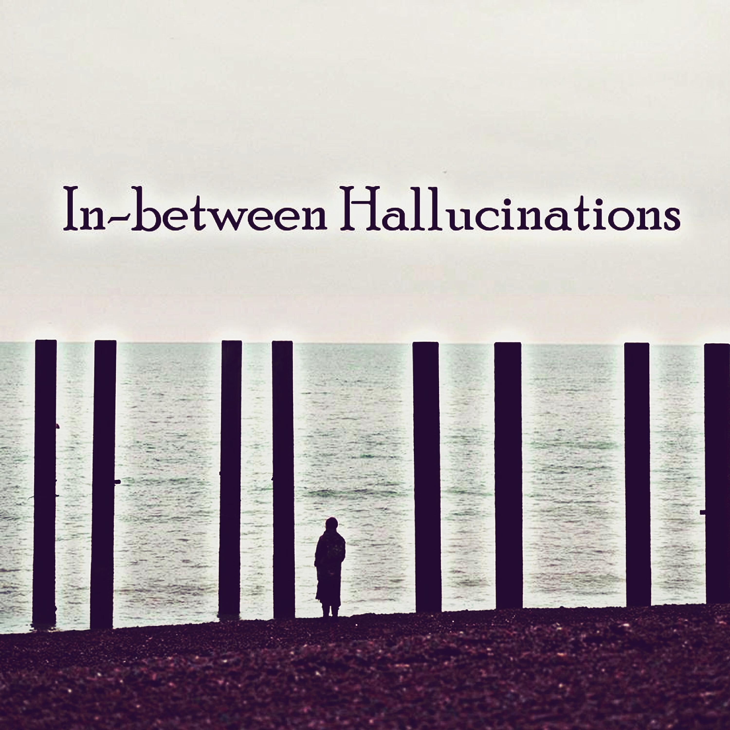 Релиз In-between Hallucinations
