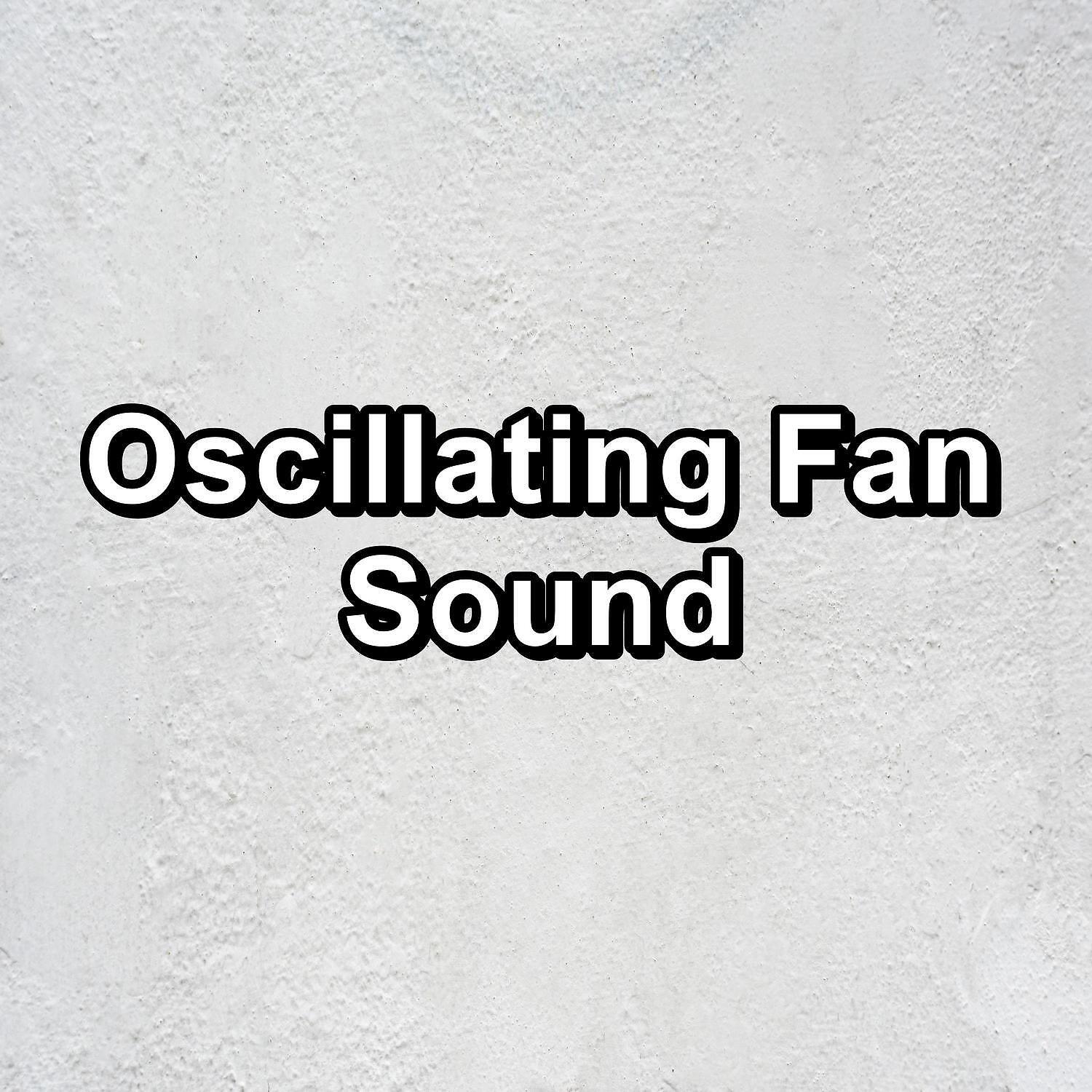 Релиз Oscillating Fan Sound