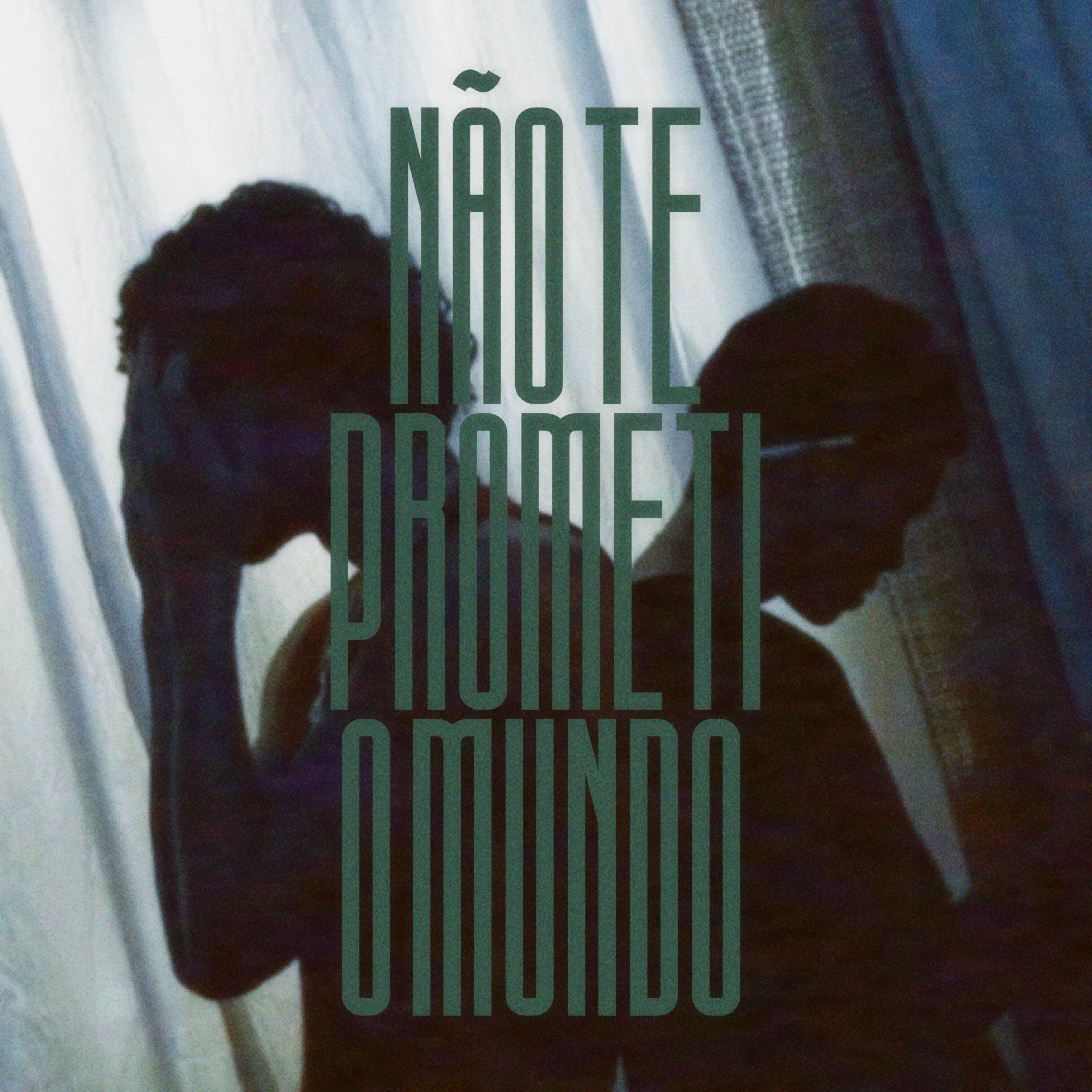 Релиз Não Te Prometi o Mundo