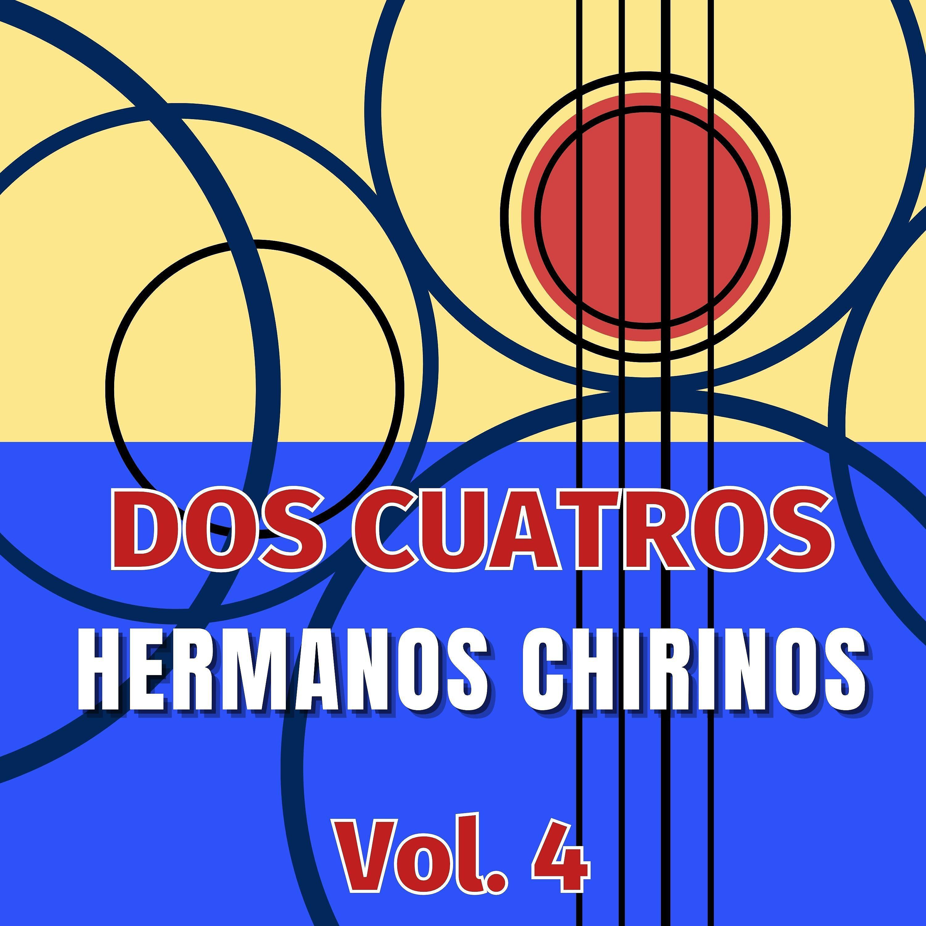 Релиз Dos Cuatros Hermanos Chirinos, Vol. 4