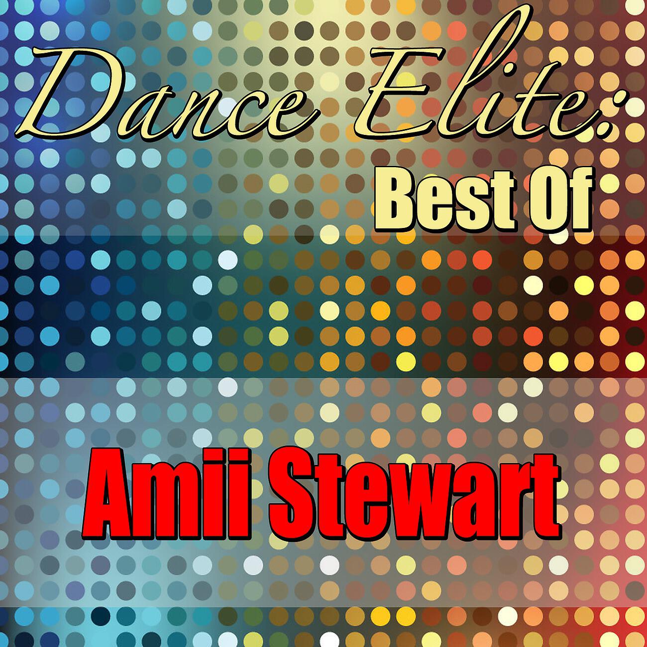 Релиз Dance Elite: Best Of Amii Stewart