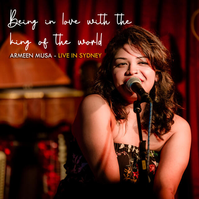 Релиз Being in love with the king of the world: Armeen Musa Live in Sydney