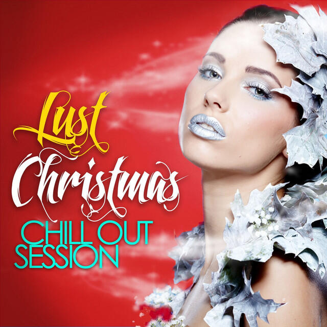 Релиз Lust Christmas (Chill Out Session)